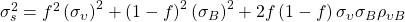 \sigma_s^2=f^2\left(\sigma_\upsilon\right)^2+\left(1-f\right)^2\left(\sigma_B\right)^2+2f\left(1-f\right)\sigma_\upsilon\sigma_B\rho_{\upsilon B}