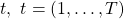 t,\ t=\left(1,\ldots,T\right)