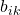 Rendered by QuickLaTeX.com b_{ik}
