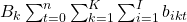 B_k\sum_{t=0}^{n}\sum_{k=1}^{K}\sum_{i=1}^{I}b_{ikt}